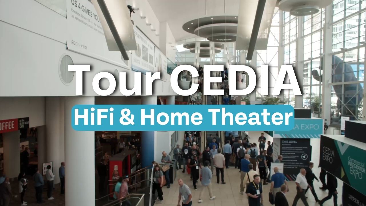 Explore CEDIA 2023 | HiFi & Home Theater