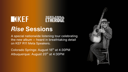 Last Chance to RSVP for the KEF x Melissa Etheridge: RISE Listening Events